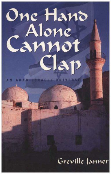 One Hand Alone Cannot Clap: An Arab-Israeli Universe cover