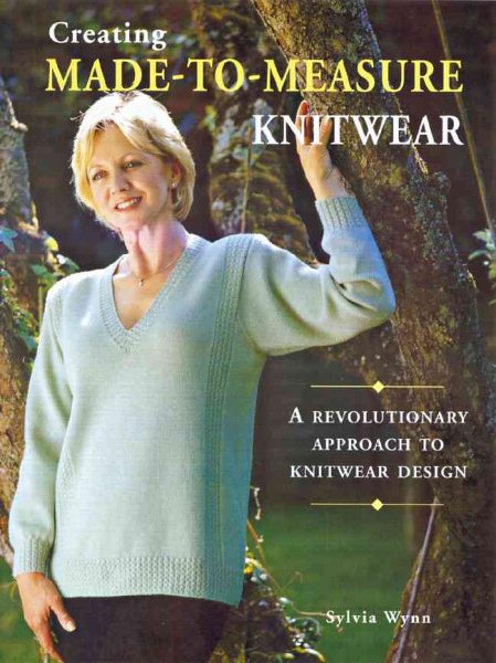 CREATING MADE-TO-MEASURE KNITWEAR: A REVOLUTIONARY APPROACH TO KNITWEAR DESIGN cover