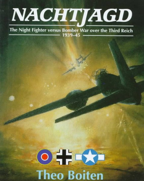 Nachtjagd: The Night Fighter Versus War over the Third Reich 1939-45 cover