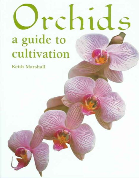 Orchids: A Guide to Cultivation cover