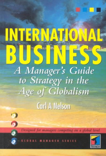 International Business: A Manager's Guide to Strategy in the Age of Globalism cover