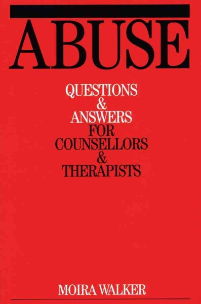 Abuse: Questions and Answers for Counsellors and Therapists (Questions And Answers For Counsellors And Therapists (Whurr)) cover