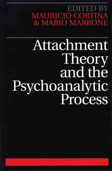 Attachment Theory and the Psychoanalytic Process cover