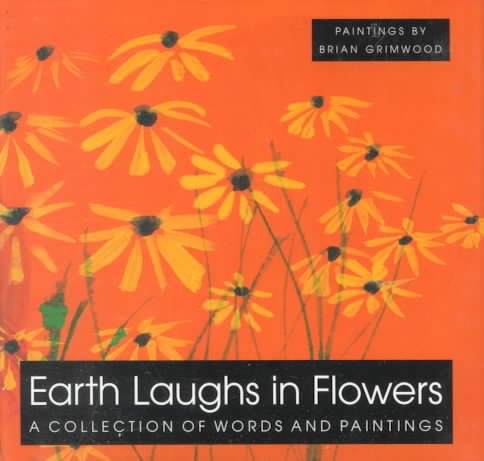 Earth Laughs in Flowers: A Collection of Words and Paintings cover