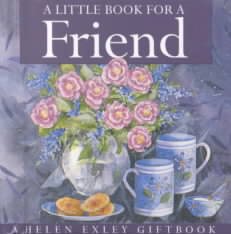 A Little Book For A Friend (Helen Exley Giftbook) cover