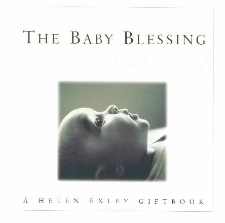 The Baby Blessing (Helen Exley Giftbooks) cover