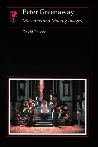 Peter Greenaway: Museums and Moving Images (Essays in Art and Culture) cover