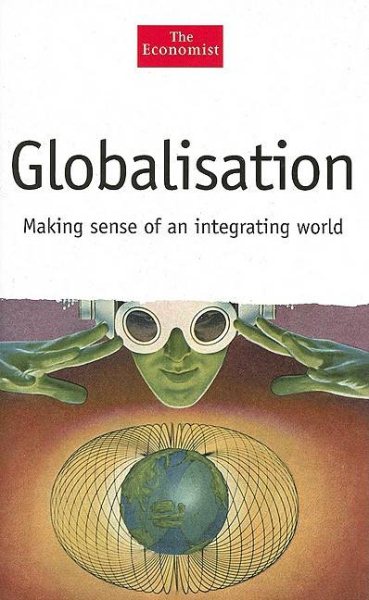 Globalisation: Making Sense of an Integrating World cover
