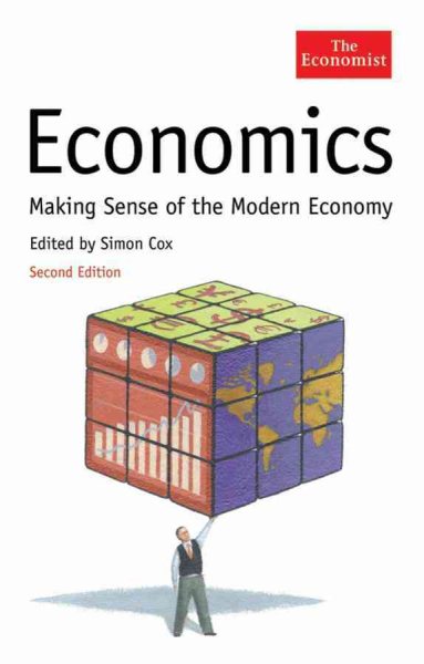 Economics: Making Sense of the Modern Economy, Second Edition cover