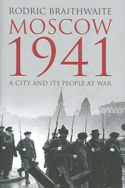 Moscow 1941: A City and Its People at War cover