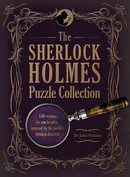 The Sherlock Holmes Puzzle Collection: 150 enigmas for you to solve, inspired by the world's greatest detective cover