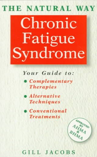Chronic Fatigue Syndrome: A Comprehensive Guide to Effective Treatment (Natural Way Series) cover
