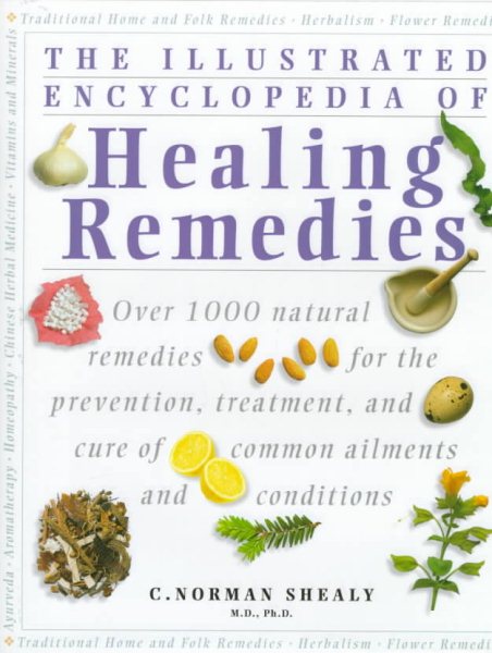 The Illustrated Encyclopedia of Healing Remedies cover