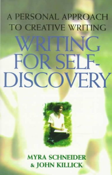Writing for Self-Discovery: A Personal Approach to Creative Writing cover