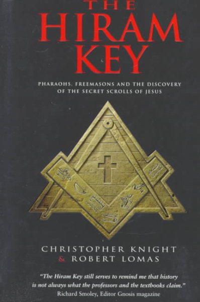 The Hiram Key: Pharaohs, Freemasons and the Discovery of the Secret Scrolls of Jesus cover