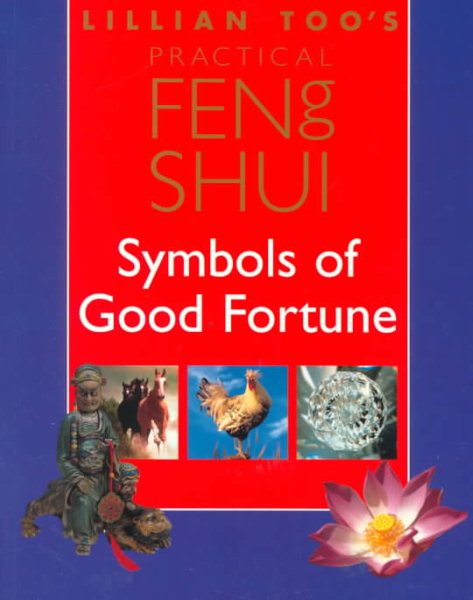 Lillian Too's Practical Feng Shui: Symbols of Good Fortune cover