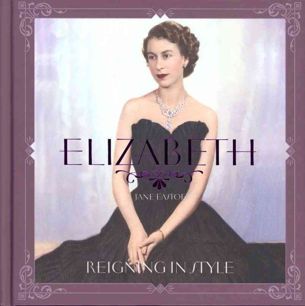 Elizabeth: Reigning in Style cover