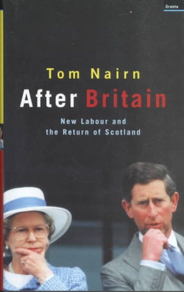 After Britain: New Labour and the Return of Scotland cover