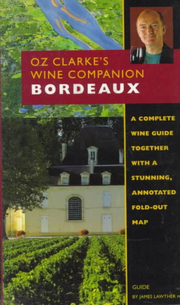 Oz Clarke's Wine Companion Bordeaux Guide (Oz Clarke's Wine Companions) cover