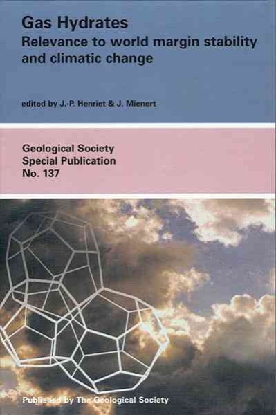 Gas Hydrates: Relevance to World Margin Stability and Climatic Change (Geological Society Special Publication No.137) cover