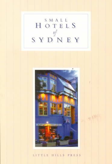 Small Hotels of Sydney (Travel Guides) cover