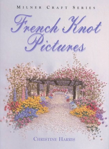 French Knot Pictures (Milner Craft Series) cover