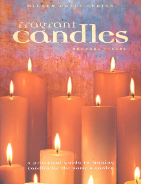 Fragrant Candles a Practical Guide to Making Candles for the Home and Garden cover