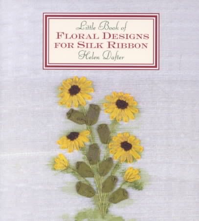 The Little Book of Floral Designs for Silk Ribbon (Milner Craft Series) cover