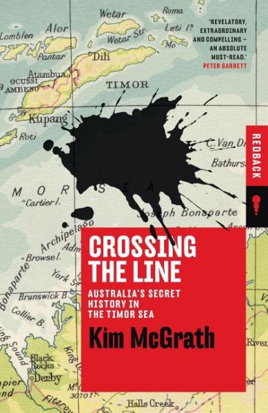 Crossing the Line: Australia's Secret History in the Timor Sea (Redback) cover