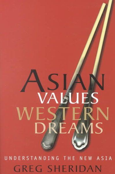 Asian Values, Western Dreams: Understanding the New Asia cover