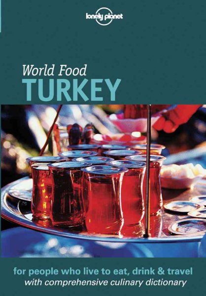 Lonely Planet World Food Turkey (Lonely Planet World Food Guides) cover