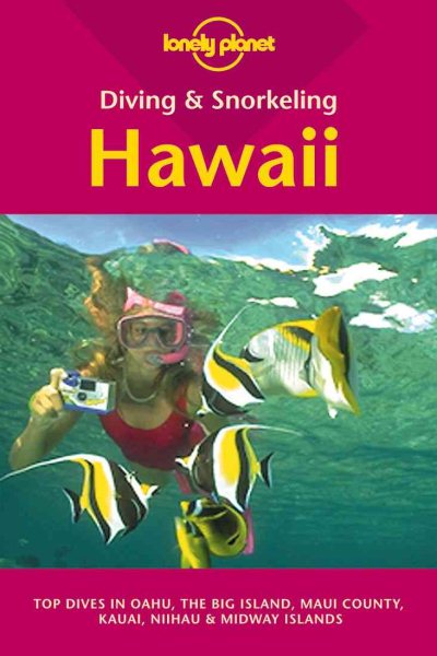 Lonely Planet Diving and Snorkeling Hawaii (LONELY PLANET DIVING AND SNORKELING GUIDES)