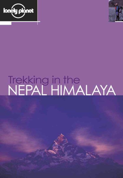 Lonely Planet Trekking in the Nepal Himalaya, Eighth Edition