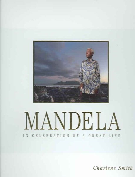 Mandela: In Celebration of a Great Life cover