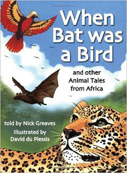 When Bat Was A Bird: and Other Animal Tales from Africa cover