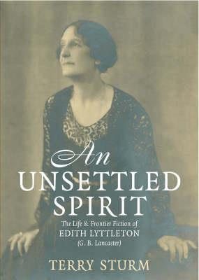 An Unsettled Spirit: The Life and Frontier Fiction of Edith Lyttelton cover