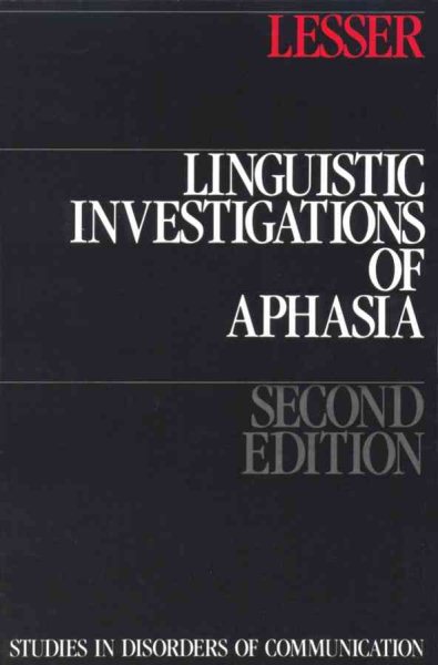 Linguistic Investigations Of Aphasia cover