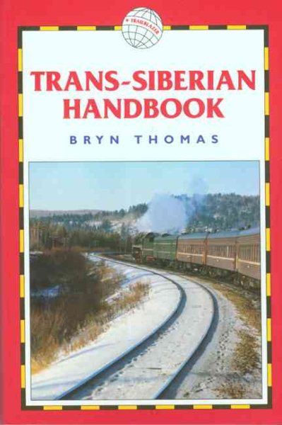 Trans-Siberian Handbook, 5th: Includes Rail Route Guide and 25 City Guides cover