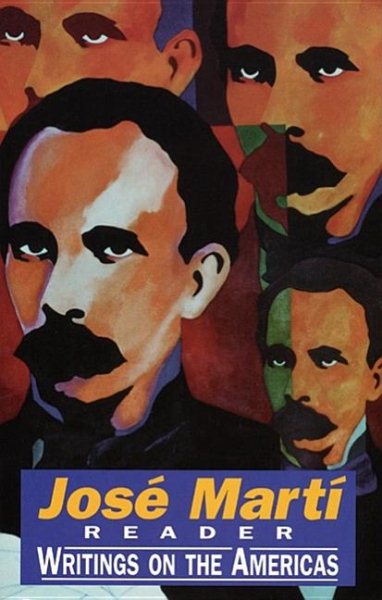 Jose Marti Reader : Writings on the Americas cover