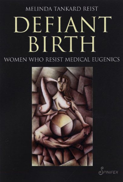 Defiant Birth: Women Who Resist Medical Eugenics cover