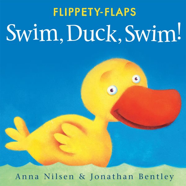 Swim, Duck, Swim! (Flippety-Flaps)