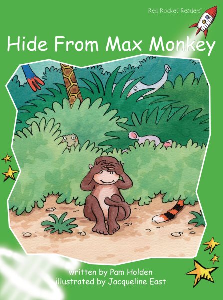 Hide from Max Monkey: Early (Red Rocket Readers: Early Level 4: Green)