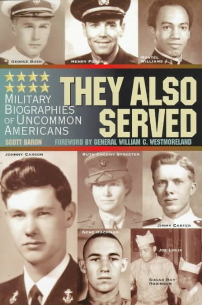 They Also Served: Military Biographies of Uncommon Americans cover