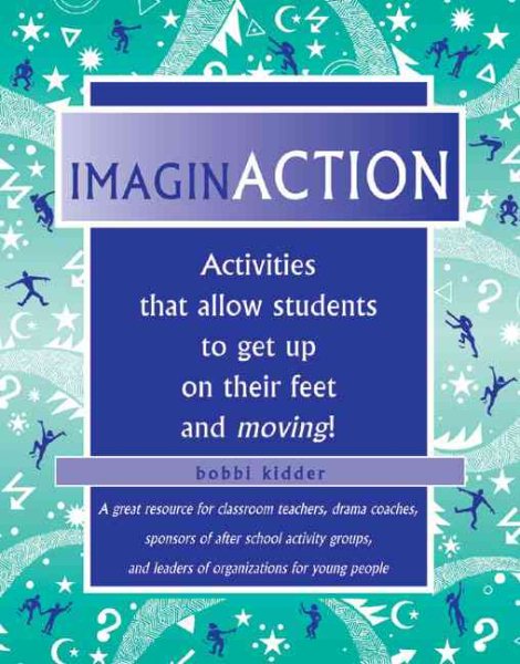 ImaginACTION: Activities that Allow Students to Get Up on Their Feet and Moving! cover