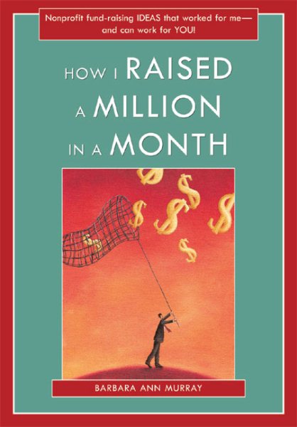 How I Raised a Million in a Month cover