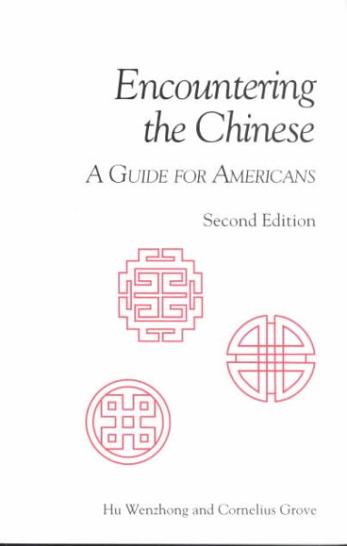 Encountering the Chinese: A Guide for Americans (The Interact Series) cover