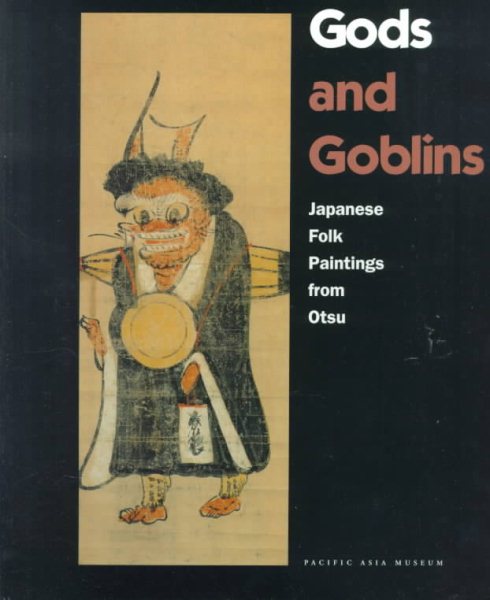 Gods and Goblins: Japanese Folk Paintings from Otsu cover
