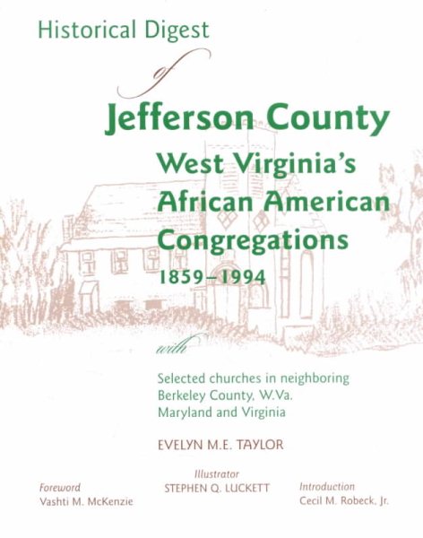 Historical Digest of Jefferson County, West Virginia's African American Congregations, 1864-1994: With Selected Churches in Neighboring Berkeley cover