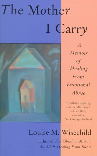 The Mother I Carry: A Memoir of Healing from Emotional Abuse cover