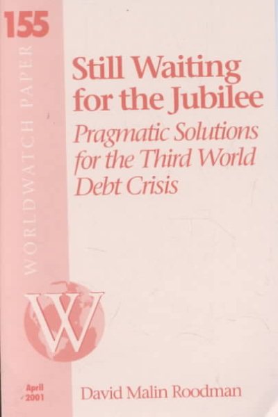 Still Waiting for the Jubilee: Pragmatic Solutions for the Third World Debt Crisis cover